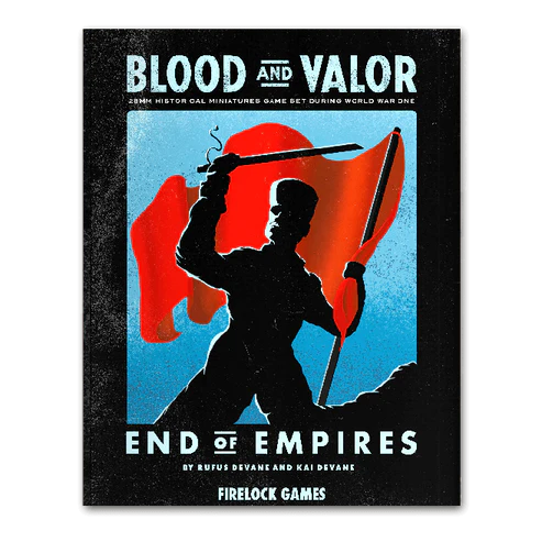 Blood & Valor: End of Empires Expansion Rulebook