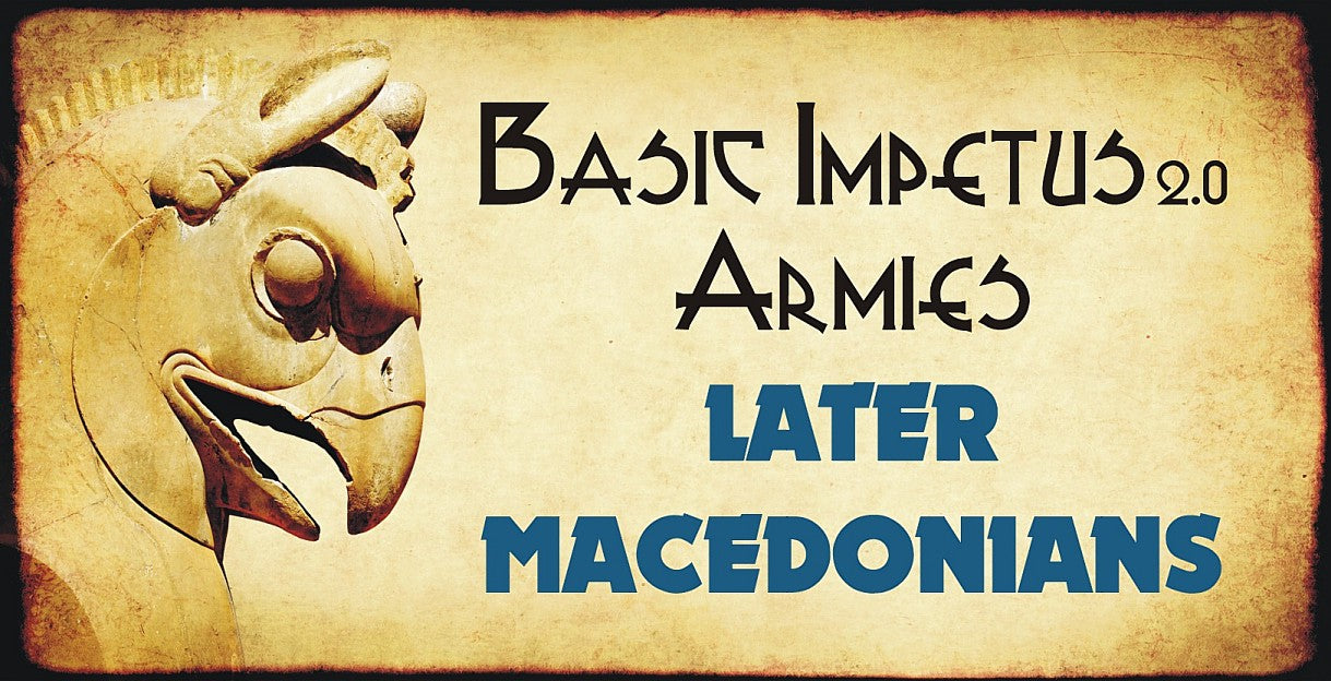 Impetus Army - Later Macedonians 5.9