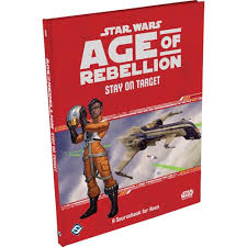 Star Wars: Age of Rebellion Stay on Target