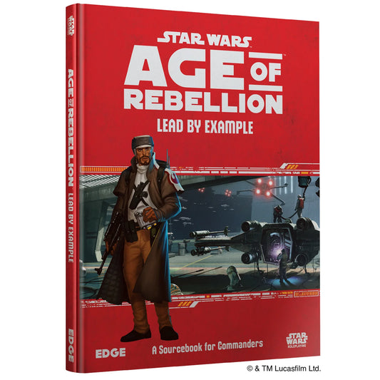Star Wars RPG Age of Rebellion Lead by Example