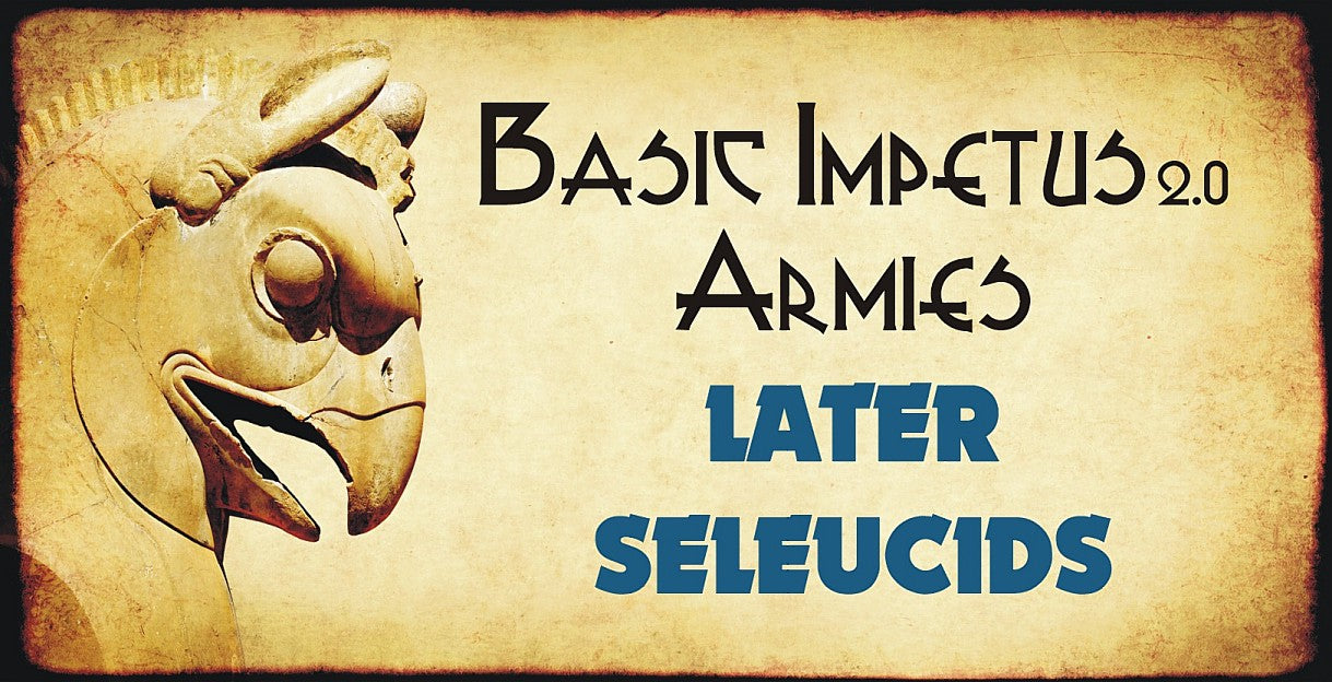 Impetus Army - Later Seleucids 5.10