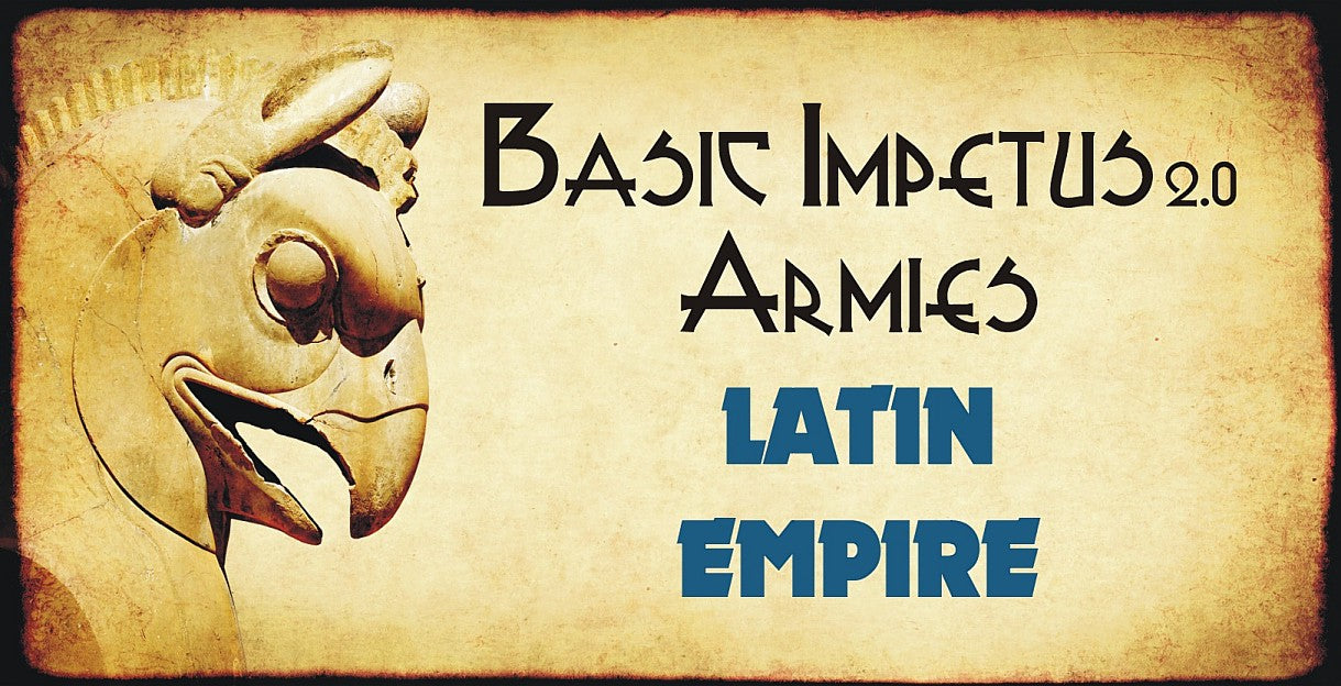 Impetus Army - Latin Empire 16.12