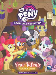 My Little Pony: Adventures in Equestria DBG - True Talents Expansion