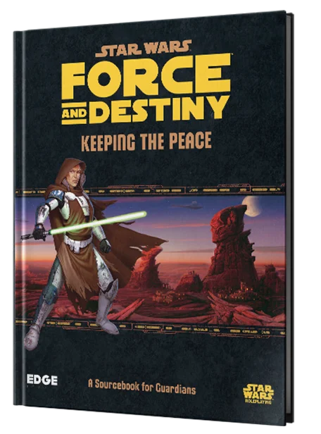 Star Wars RPG Force and Destiny Keeping the Peace